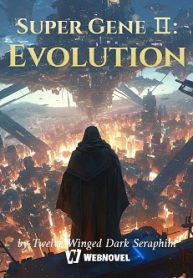 Super Gene ?: Evolution